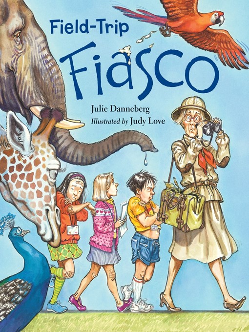 Title details for Field-Trip Fiasco by Julie Danneberg - Available